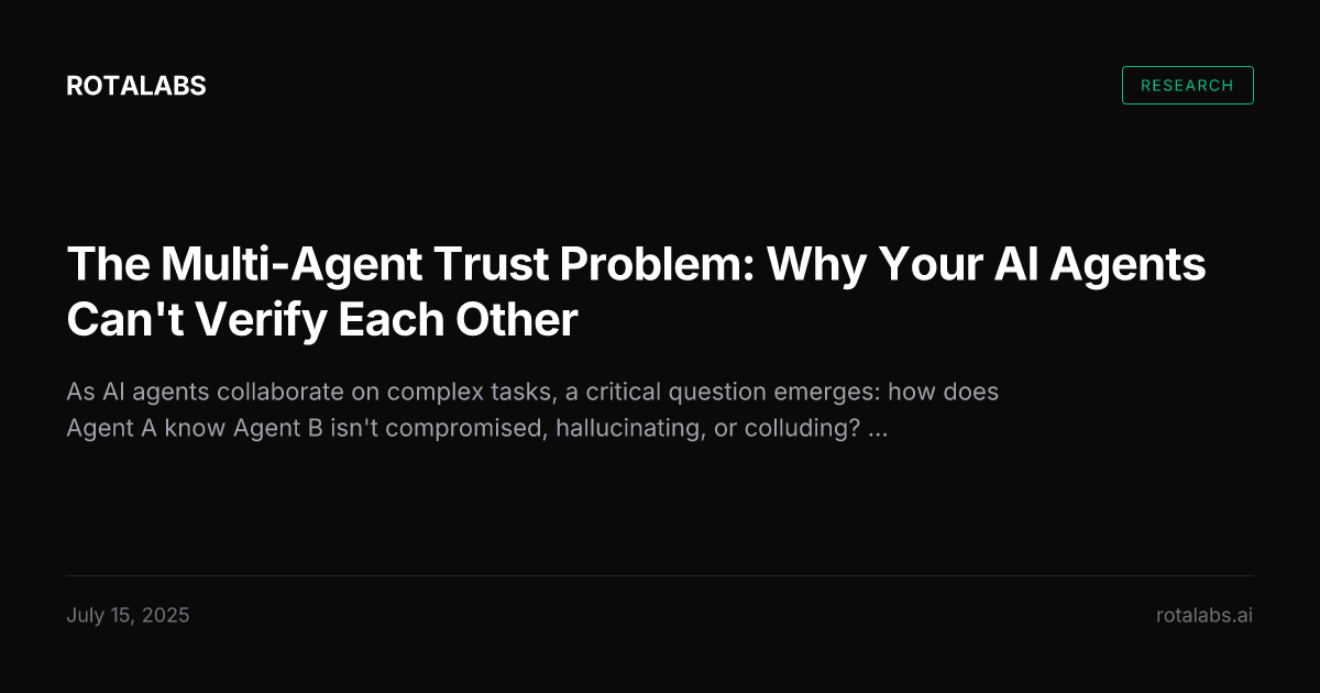 The Multi-Agent Trust Problem: Why Your AI Agents Can't Verify Each Other